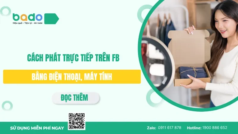 Cách phát trực tiếp trên FB như thế nào? Hướng dẫn chi tiết