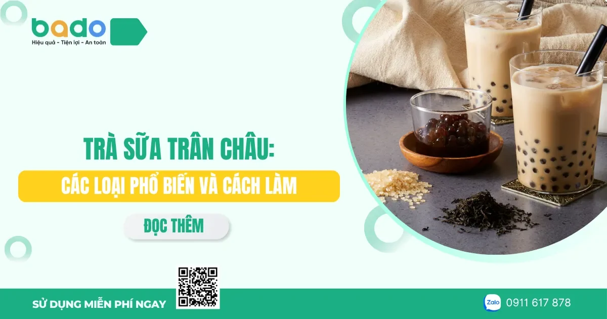 Trà sữa trân châu: Các loại phổ biến và cách làm