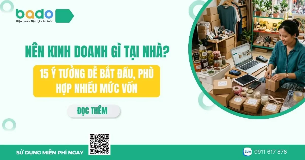 Nên kinh doanh gì tại nhà? 15 ý tưởng dễ bắt đầu, phù hợp nhiều mức vốn