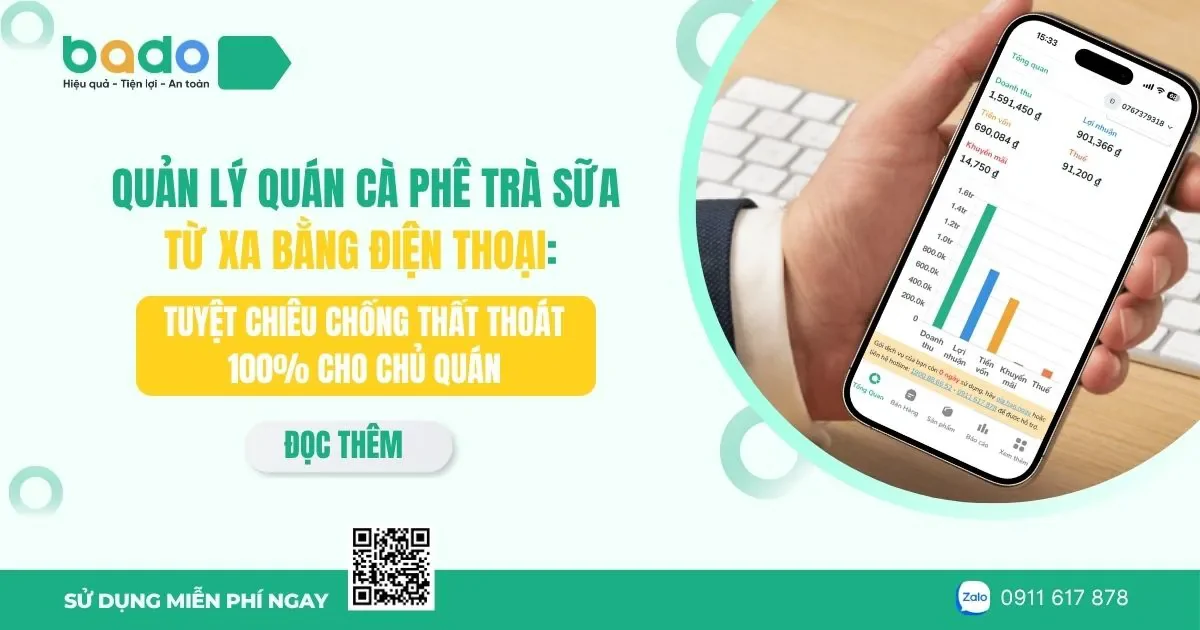 Quản Lý Quán Cà Phê Trà Sữa Từ Xa Bằng Điện Thoại: Tuyệt Chiêu Chống Thất Thoát 100% Cho Chủ Quán