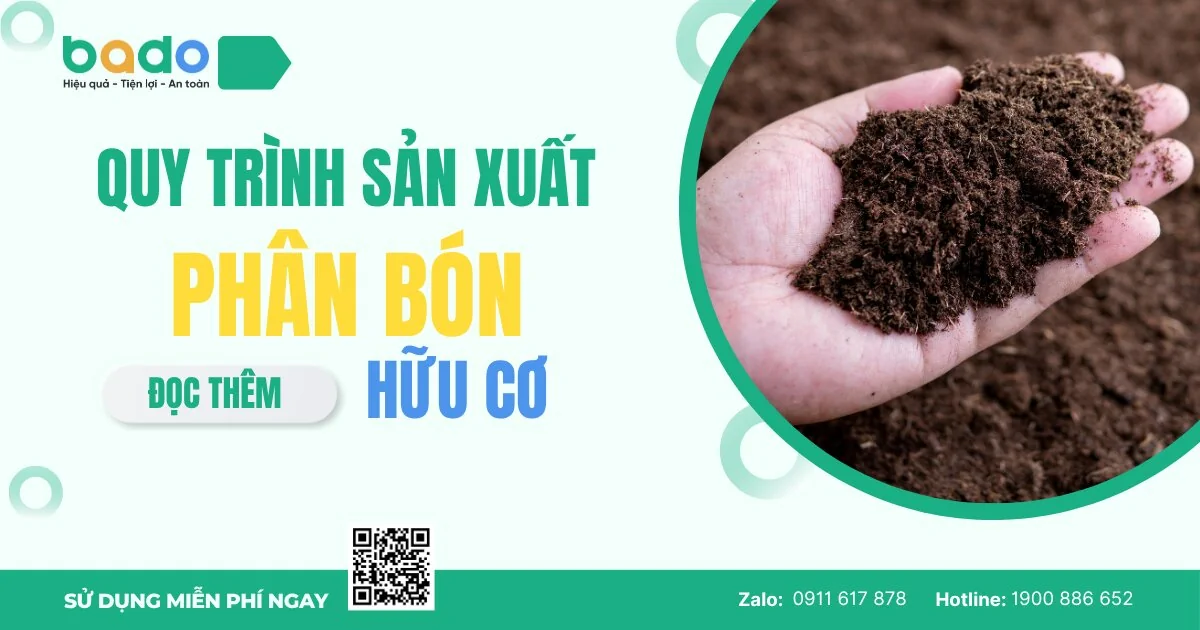 Quy Trình Sản Xuất Phân Bón Hữu Cơ Chi Tiết Từ A Đến Z