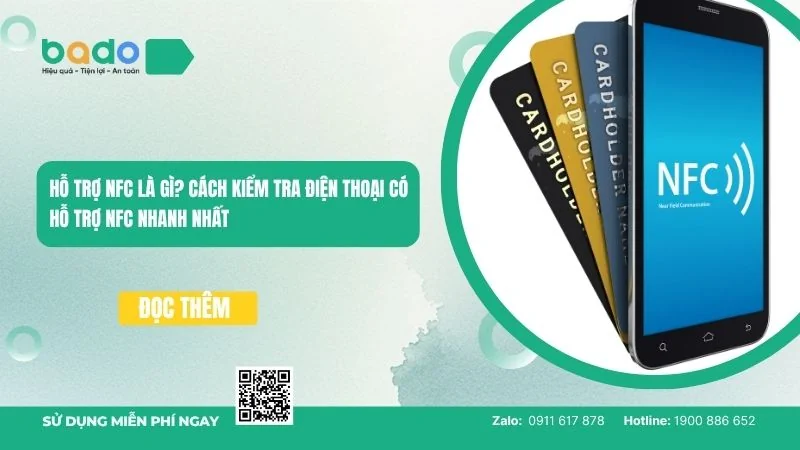Hỗ trợ NFC là gì? Cách kiểm tra điện thoại có hỗ trợ NFC 