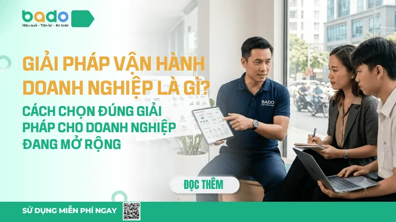 Giải Pháp Vận Hành Doanh Nghiệp Là Gì? Cách Chọn Đúng Cho DN
