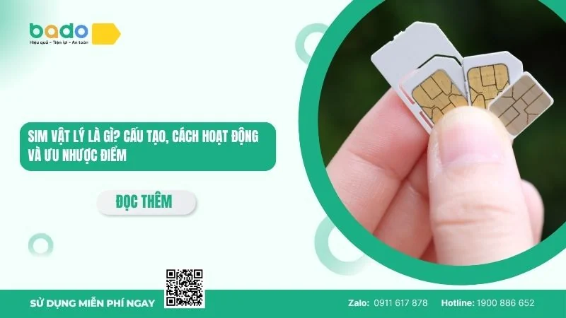SIM vật lý là gì? Cấu tạo, cách hoạt động và ưu nhược điểm