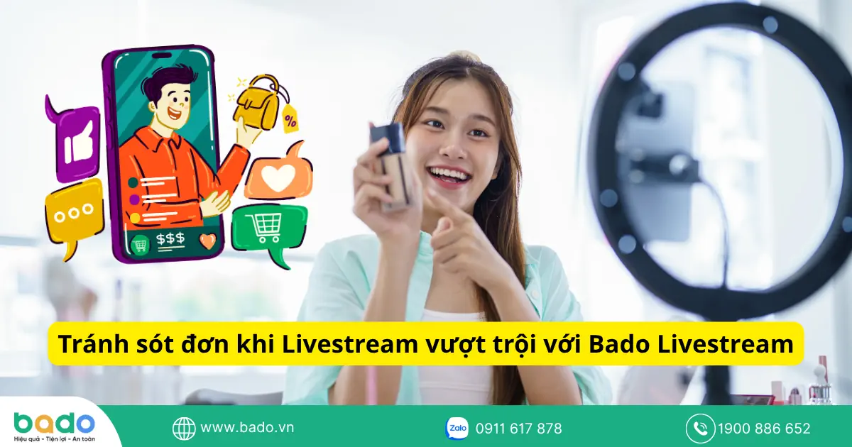 Tránh sót đơn khi Livestream vượt trội với Bado Livestream