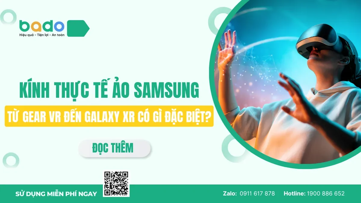 Kính thực tế ảo Samsung: Từ Gear VR đến Galaxy XR có gì đặc biệt?    