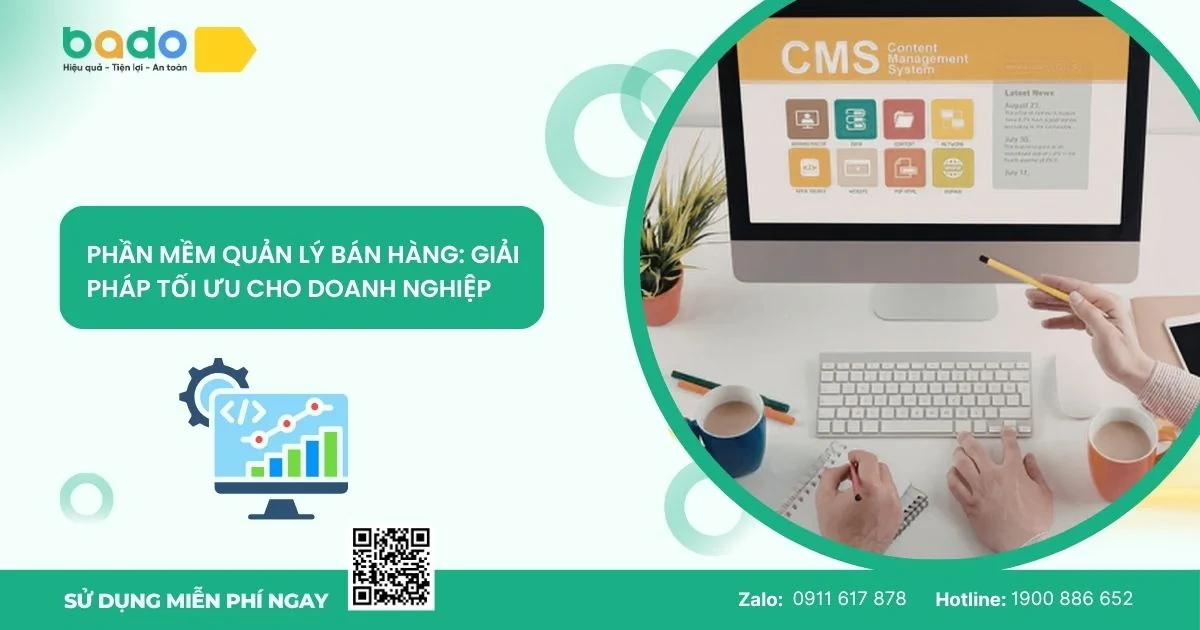 Phần mềm quản lý bán hàng: Giải pháp tối ưu doanh thu cho doanh nghiệp