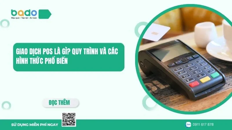 Giao dịch POS là gì? Quy trình và các hình thức phổ biến