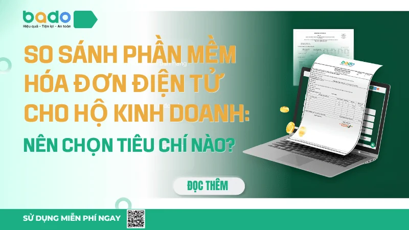 So Sánh Phần Mềm Hóa Đơn Điện Tử Cho Hộ Kinh Doanh: Nên Chọn Tiêu Chí Nào?