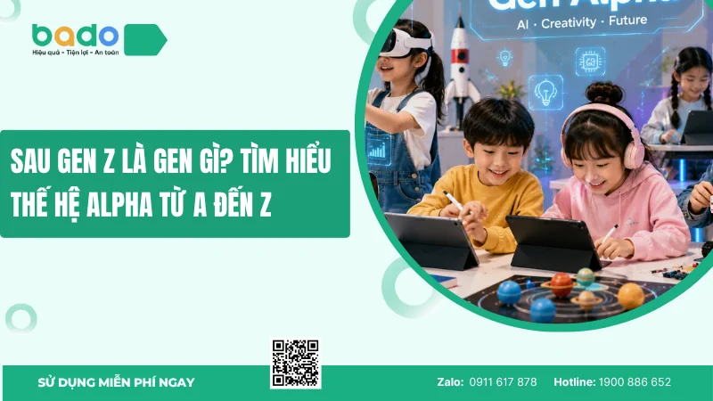 Sau gen z la gen gì? Tìm hiểu thế hệ kế tiếp Gen Z 