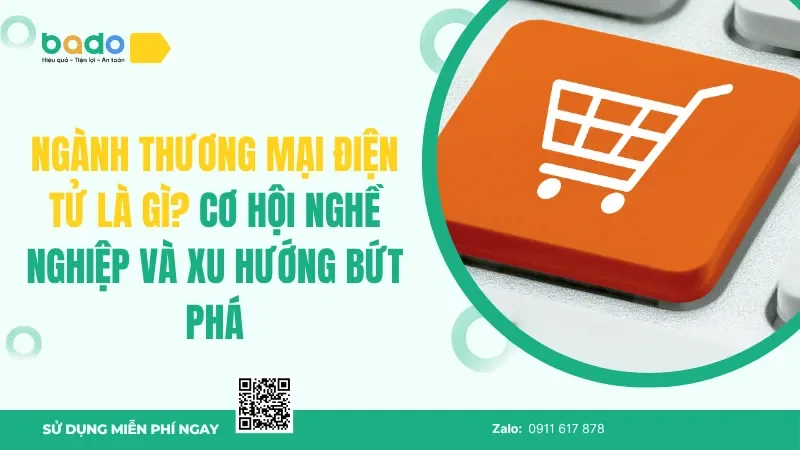 Ngành Thương Mại Điện Tử là gì? Cơ hội nghề nghiệp 