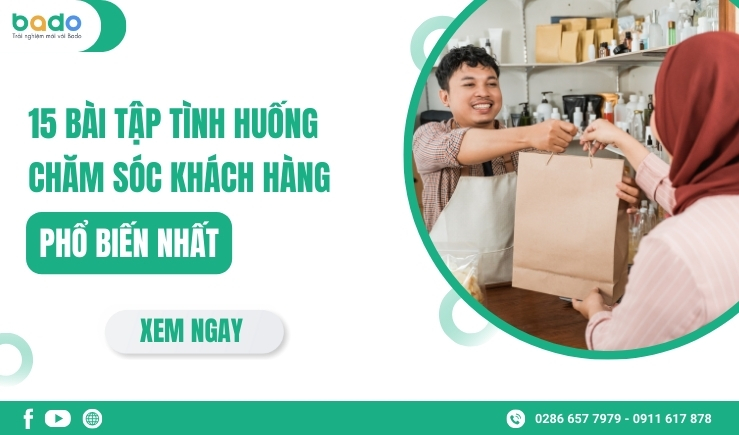 15 Bài Tập Tình Huống Chăm Sóc Khách Hàng Phổ Biến Nhất