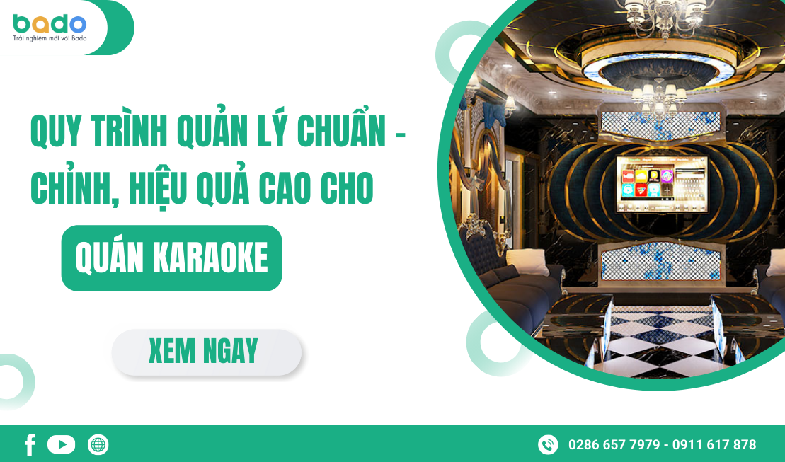 Quy Trình Quản Lý Chuẩn Chỉnh, Hiệu Quả Cao Cho Quán Karaoke