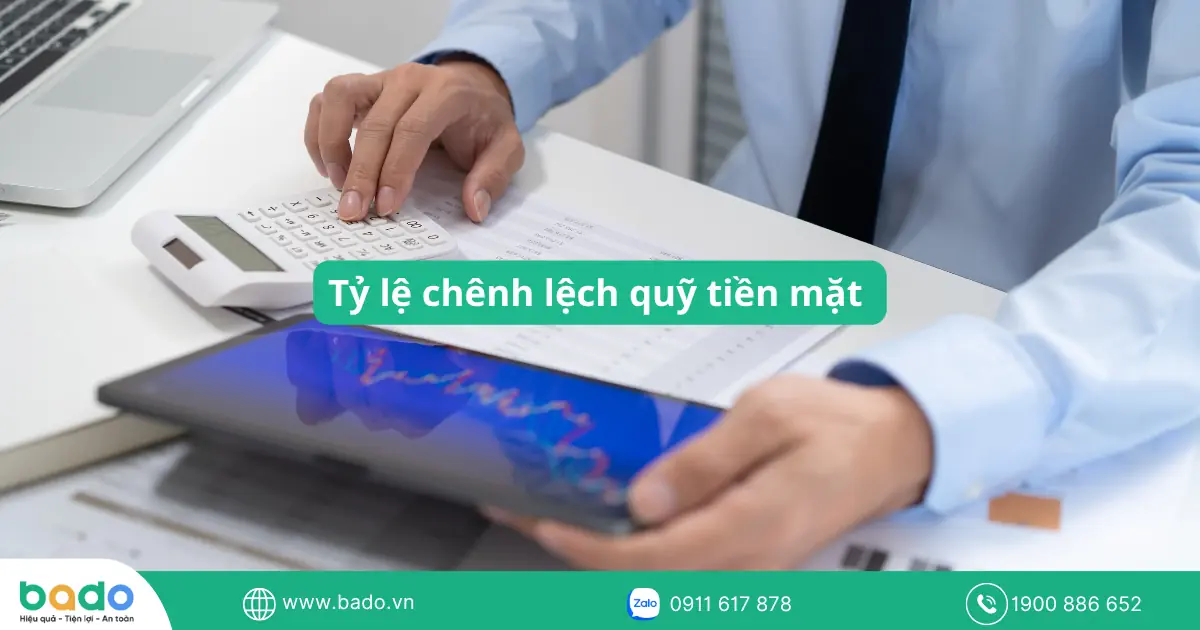 Tỷ lệ chênh lệch quỹ tiền mặt