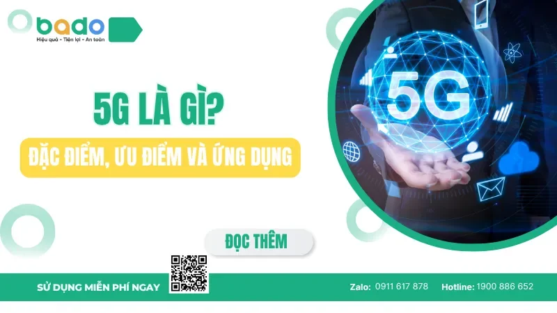 5G là gì? Đặc điểm, ưu điểm và ứng dụng