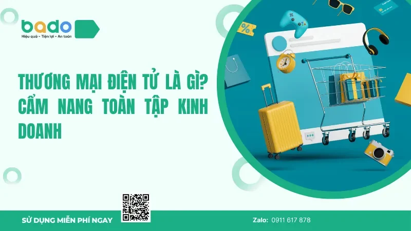 Thương Mại Điện Tử Là Gì? Cẩm Nang Toàn Tập Kinh Doanh