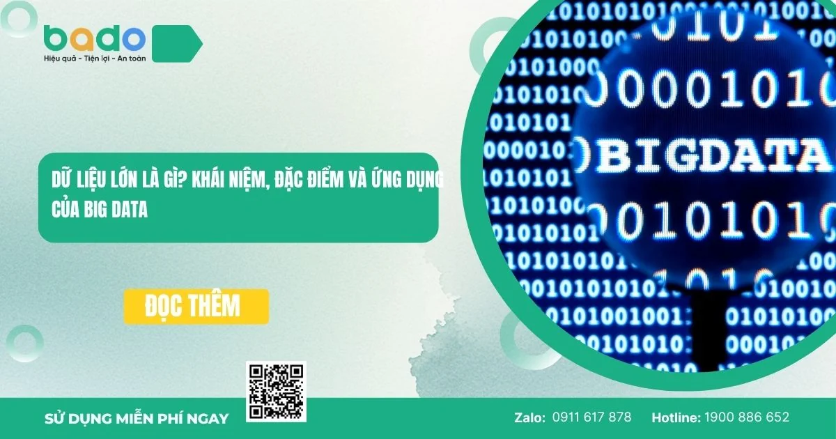 Dữ liệu lớn là gì? Khái niệm, đặc điểm và ứng dụng