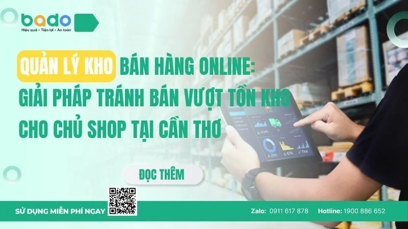 Quản lý kho bán hàng online: Giải pháp tránh bán vượt tồn kho cho chủ shop tại Cần Thơ