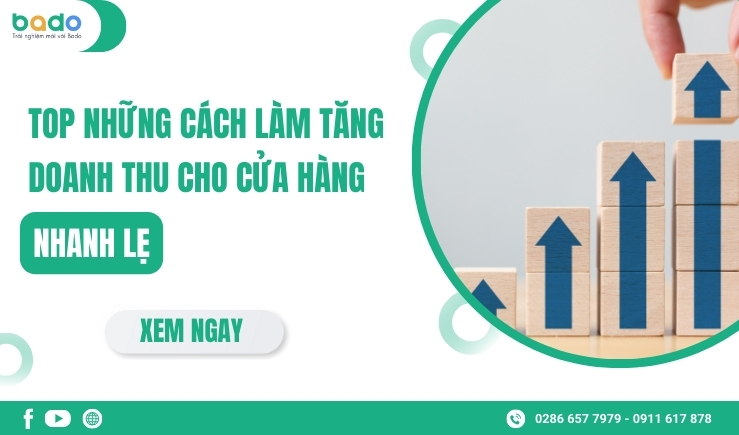 TOP Những Cách Làm Tăng Doanh Thu Cho Cửa Hàng Nhanh Lẹ