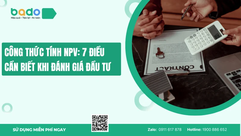 Công thức tính NPV: 7 điều cần biết khi đánh giá đầu tư  