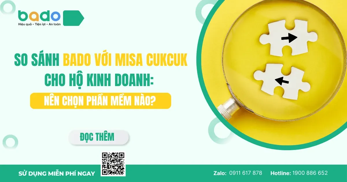 So Sánh Bado Với MISA CukCuk Cho Hộ Kinh Doanh: Nên Chọn Phần Mềm Nào?