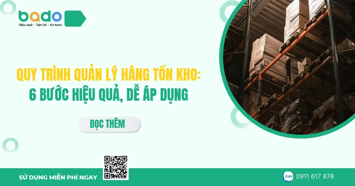Quy trình quản lý hàng tồn kho: 6 bước hiệu quả, dễ áp dụng