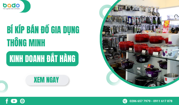 Bí Kíp Bán Đồ Gia Dụng Thông Minh, Kinh Doanh Đắt Hàng
