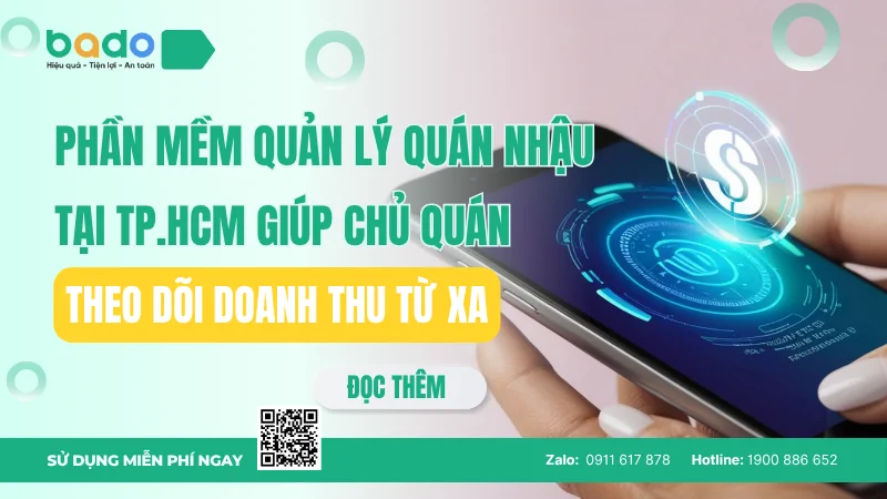 Phần mềm quản lý quán nhậu theo dõi doanh thu từ xa