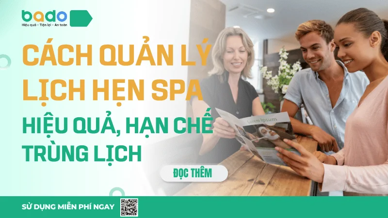 Cách Quản Lý Lịch Hẹn Spa Hiệu Quả, Hạn Chế Trùng Lịch 
