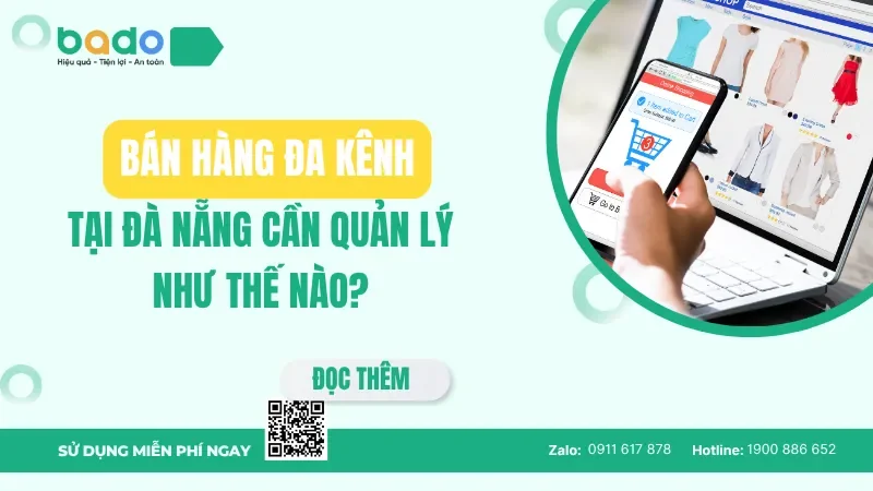 Bán hàng đa kênh tại Đà Nẵng cần quản lý như thế nào?