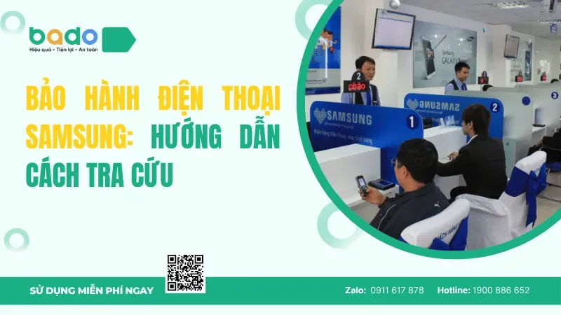 Bảo hành điện thoại Samsung: Hướng dẫn cách tra cứu