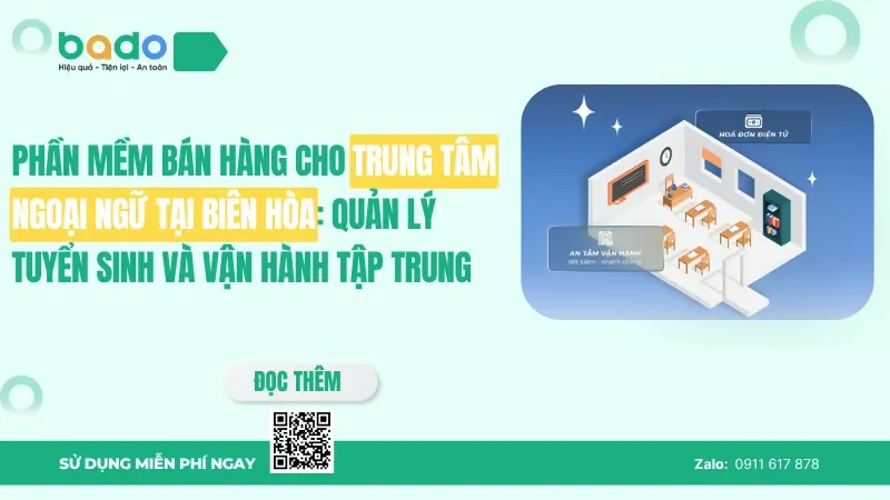 Phần mềm bán hàng cho trung tâm ngoại ngữ tại Biên Hòa: Quản lý tuyển sinh và vận hành tập trung