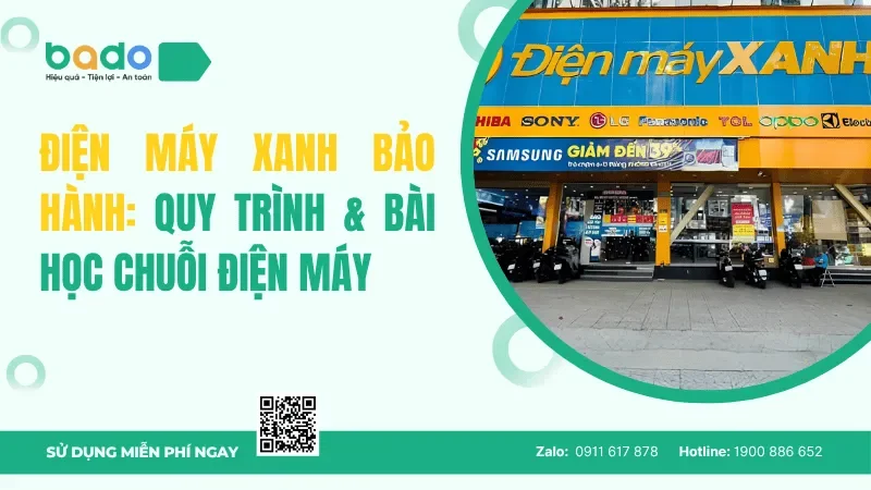 Điện Máy Xanh Bảo Hành: Quy Trình & Bài Học Chuỗi Điện Máy 