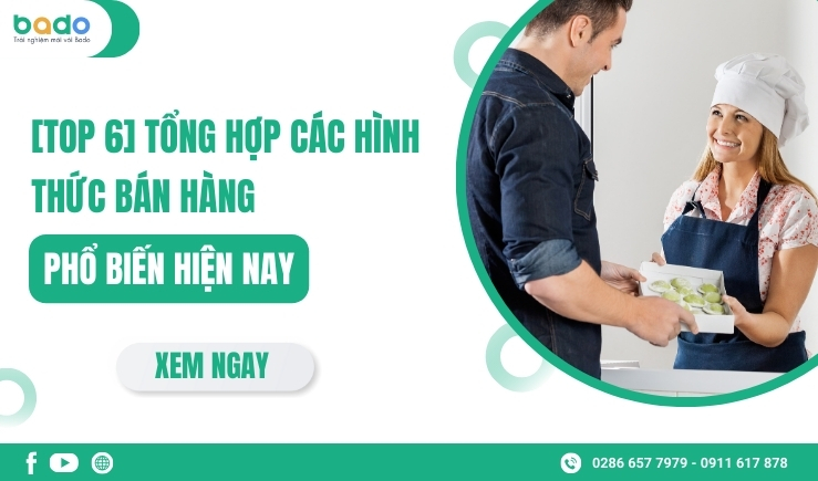 Tổng Hợp Các Hình Thức Bán Hàng Phổ Biến Hiện Nay