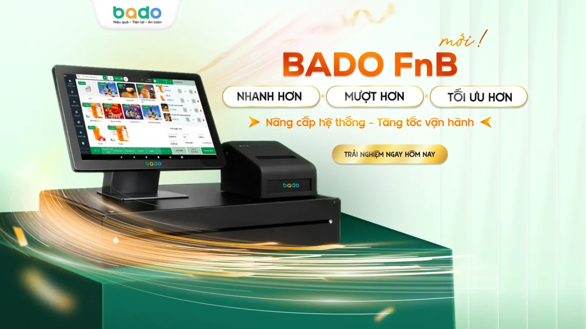 Bado FnB Advanced 2026 | Phần mềm quản lý nhà hàng tối ưu