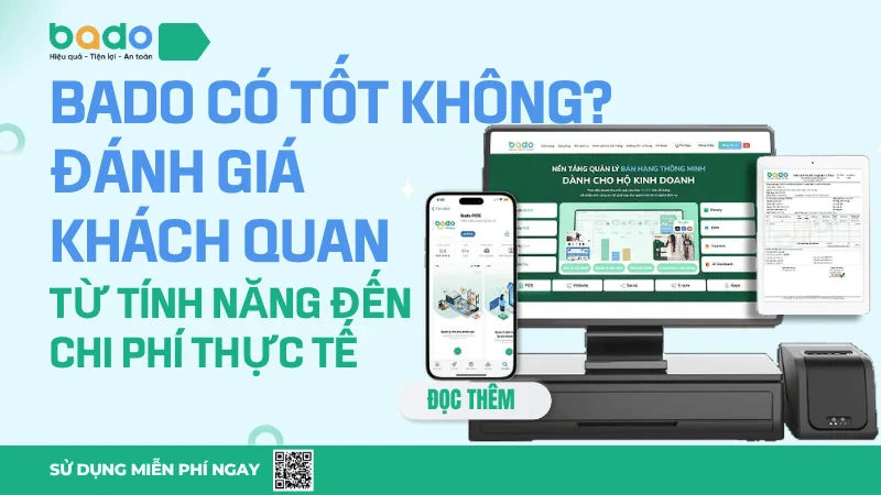 Bado có tốt không? Review phần mềm quản lý Bado chi tiết 