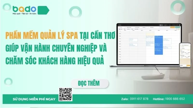 Phần mềm quản lý spa tại Cần Thơ giúp vận hành chuyên nghiệp và chăm sóc khách hàng hiệu quả