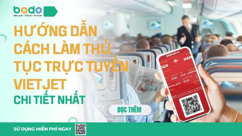 Hướng Dẫn Cách Làm Thủ Tục Trực Tuyến Vietjet Chi Tiết Nhất