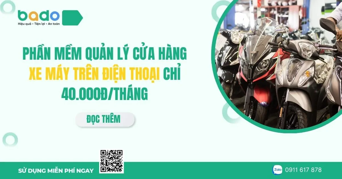 Phần mềm quản lý cửa hàng xe máy trên điện thoại chỉ 40.000đ/tháng