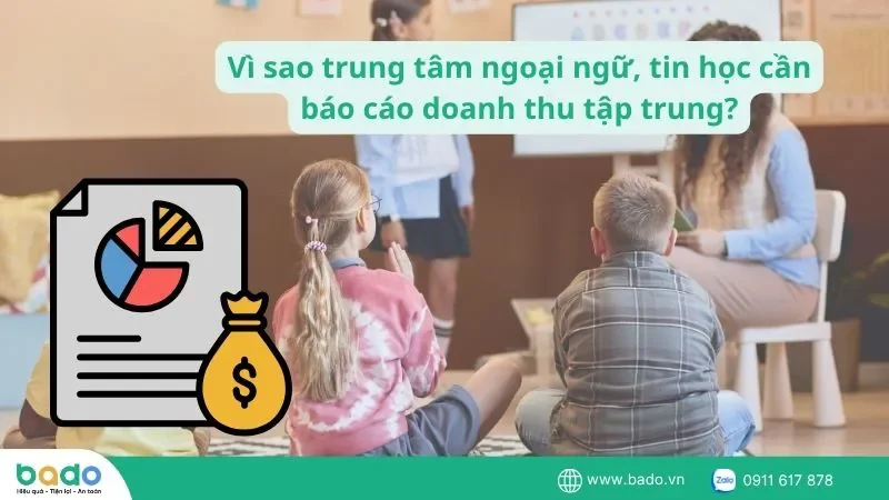 vi-sao-trung-tam-ngoai-ngu-tin-hoc-can-bao-cao-doanh-thu-tap-trung