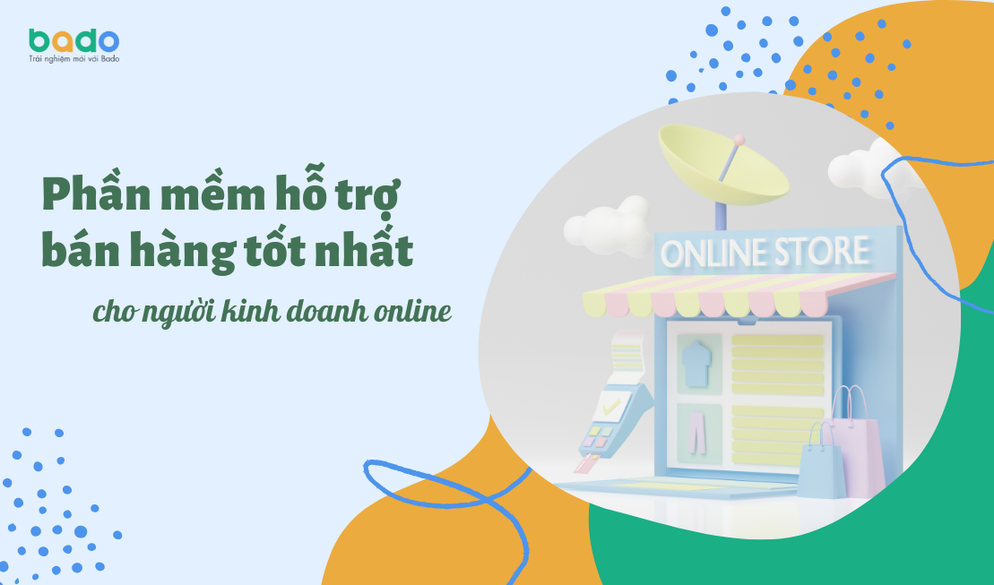 Phần mềm hỗ trợ bán hàng tốt nhất cho người kinh doanh