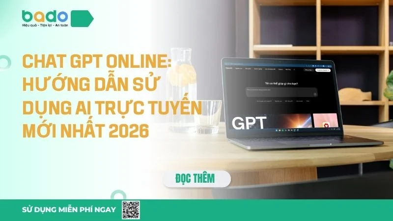 Chat GPT Online: Hướng Dẫn Sử Dụng AI Trực Tuyến Mới Nhất 2026