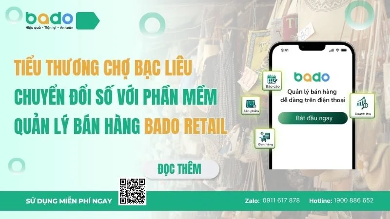 Tiểu thương Chợ Bạc Liêu chuyển đổi số với phần mềm quản lý bán hàng Bado Retail