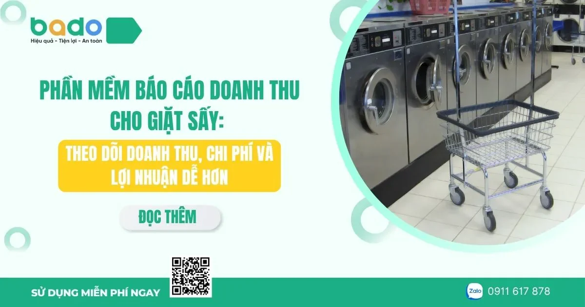 Phần mềm báo cáo doanh thu cho giặt sấy: Theo dõi doanh thu, chi phí và lợi nhuận dễ hơn