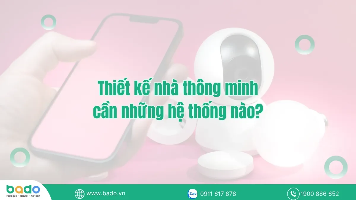 thiet-ke-nha-thong-minh-can-nhung-he-thong-nao.png