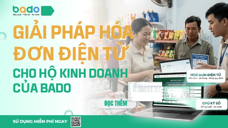 Giải Pháp Hóa Đơn Điện Tử Cho Hộ Kinh Doanh Của Bado 2026 