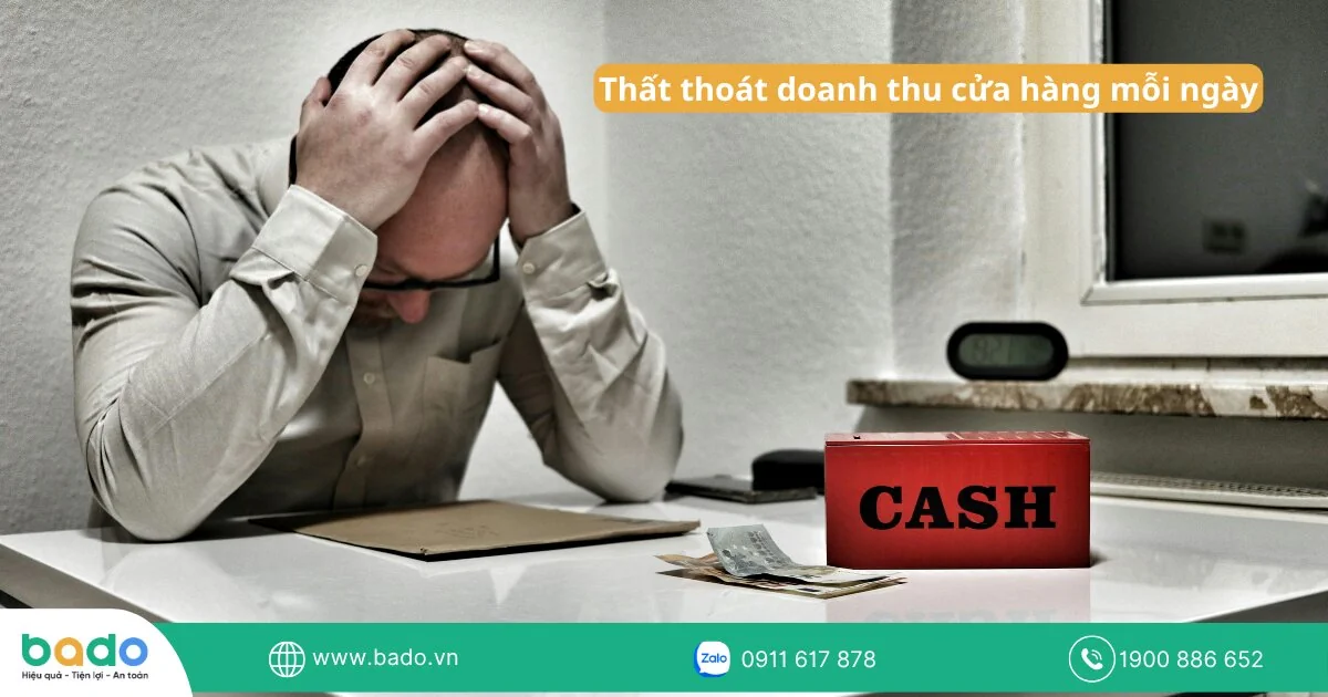 Thất thoát doanh thu cửa hàng mỗi ngày.jpg
