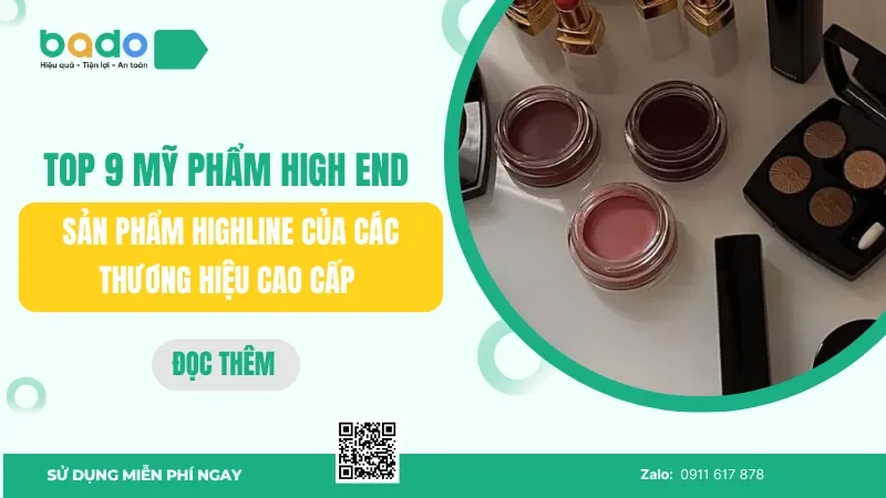 Top 9 Mỹ Phẩm High End: Sản Phẩm Highline Các Thương Hiệu
