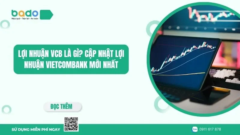 Lợi nhuận VCB là gì? Cập nhật lợi nhuận Vietcombank mới nhất