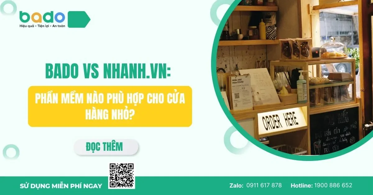 Bado vs Nhanh.vn: Phần Mềm Nào Phù Hợp Cho Cửa Hàng Nhỏ?